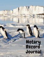 Notary Record Journal: Notary Public Logbook Journal Log Book Record Book, 8.5 by 11 Large, Penguin Cover