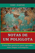 Notas de um poliglota: Conselhos prticos para aprender uma l?ngua estrangeira