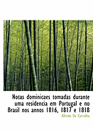 Notas Dominicaes Tomadas Durante Uma Residencia Em Portugal E No Brasil Nos Annos 1816, 1817 E 1818