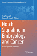 Notch Signaling in Embryology and Cancer: Notch Signaling in Cancer