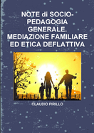 Note Di Socio- Pedagogia Generale. Mediazione Familiare Ed Etica Deflattiva