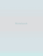 Notebook: Beautiful Light Blue Dream Gradient 150 College-Ruled Lined Pages 8.5 X 11