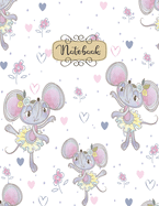 Notebook: Cute ballet mouse Notebook for Girls and Lined pages, Extra large (8.5 x 11) inches, 110 pages, White paper