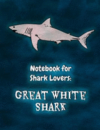 Notebook for Shark Lovers: Great White Shark