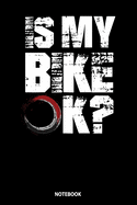 Notebook: Is My Bike Ok