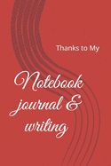 Notebook journal & writing (100 pages): Thanks to My