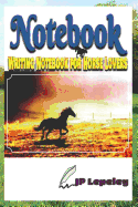 Notebook: Writing Notebook for Horse Lovers