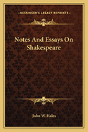 Notes And Essays On Shakespeare