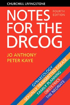 Notes for the Drcog - Anthony, Jo, and Kaye, Peter, Ma, MB, Frcp