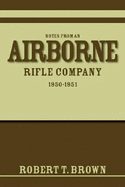 Notes from an Airborne Rifle Company: 1950-1951