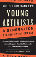 Notes from Canada's Young Activists: A Generation Stands Up for Change