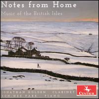 Notes from Home: Music of the British Isles - Eun-Hee Park (piano); Jonathan Holden (clarinet)
