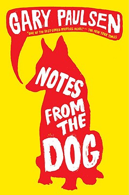 Notes from the Dog - Paulsen, Gary