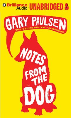 Notes from the Dog - Paulsen, Gary, and Podehl, Nick (Read by)