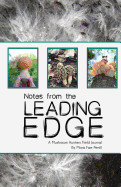 Notes from the Leading Edge: A Mushroom Hunters Field Journal