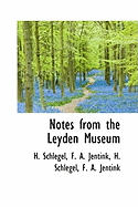 Notes from the Leyden Museum