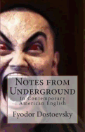 Notes from Underground: In Contemporary American English