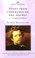 Notes from Underground, the Double and Other Stories (Barnes & Noble Classics Series)
