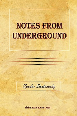 Notes from Underground - Dostoevsky, Fyodor Mikhailovich, and Garnett, Constance (Translated by)
