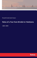 Notes of a Tour from Brindisi to Yokohama: 1883-1884