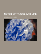 Notes of Travel and Life