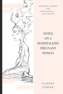 Notes on a Hospitalized Pregnant Woman