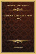 Notes On Arms And Armor (1916)