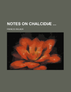 Notes on Chalcidiae