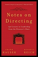 Notes on Directing: 130 Lessons in Leadership from the Director's Chair