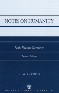 Notes on Humanity: Faith, Reason, Certainty