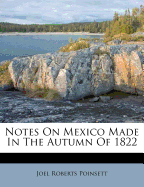 Notes on Mexico Made in the Autumn of 1822