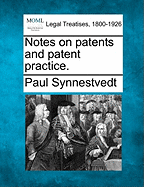 Notes on Patents and Patent Practice