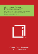 Notes On Pomo Ethnogeography: University Of California Publications In American Archaeology And Ethnology, V40, No. 2