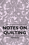 Notes On Quilting