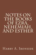 Notes on the Books of Ezra, Nehemiah, and Esther