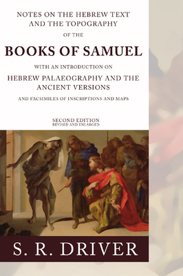 Notes on the Hebrew Text of Samuel - Driver, Samuel R