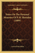 Notes On The Personal Memoirs Of P. H. Sheridan (1889)