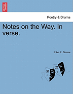 Notes on the Way. in Verse.