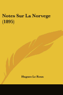 Notes Sur La Norvege (1895)