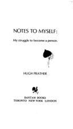 Notes to myself : my struggle to become a person - Prather, Hugh