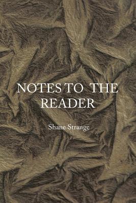 Notes to the Reader: From Forgotten Books - Strange, Shane