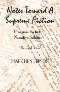 Notes Toward a Supreme Fiction: Prolegomena to the Narrative Sublime