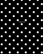 Notes - White Polka Dot Daily Journal / Notebook: (8 X 10) Writing Journal, 100 Pages, Smooth Glossy Cover