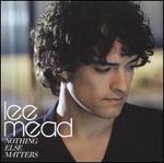 Nothing Else Matters - Lee Mead
