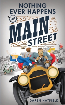 Nothing Ever Happens on Main Street - Hatfield, Daren