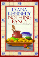 Nothing Fancy: Recipes and Recollections of Soul-Satisfying Food