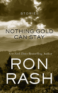 Nothing Gold Can Stay: Stories