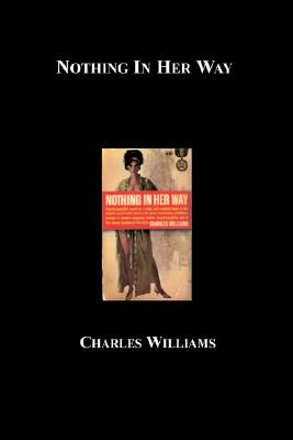 Nothing in Her Way - Williams, Charles, PhD