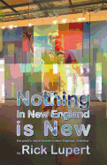 Nothing in New England Is New: The Poet's Experiences in New England, America