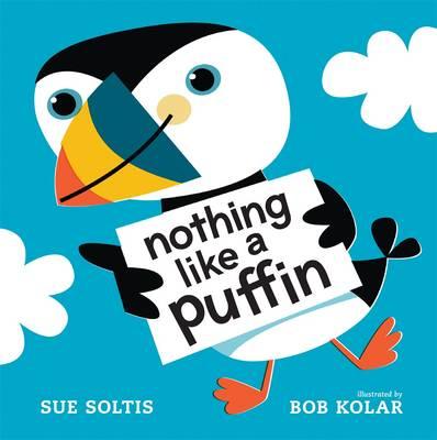 Nothing Like a Puffin - Soltis, Sue